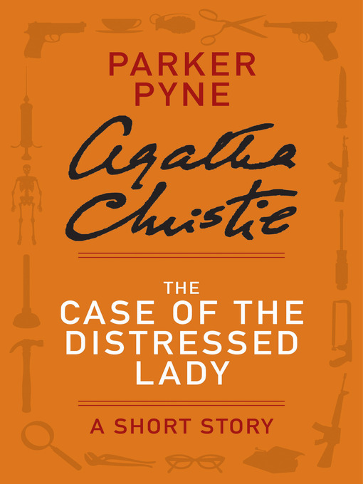 Title details for The Case of the Distressed Lady by Agatha Christie - Available